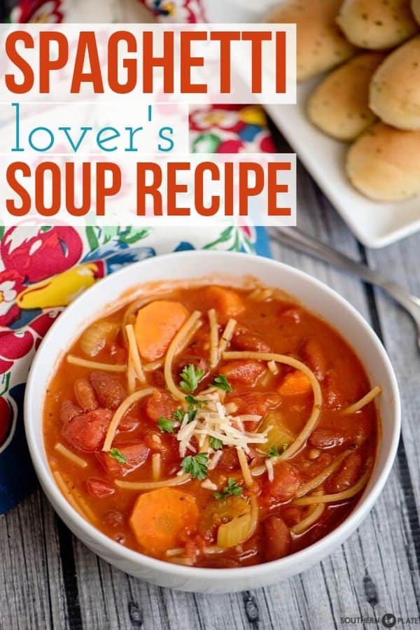 Spaghetti Lover's Soup - Southern Plate