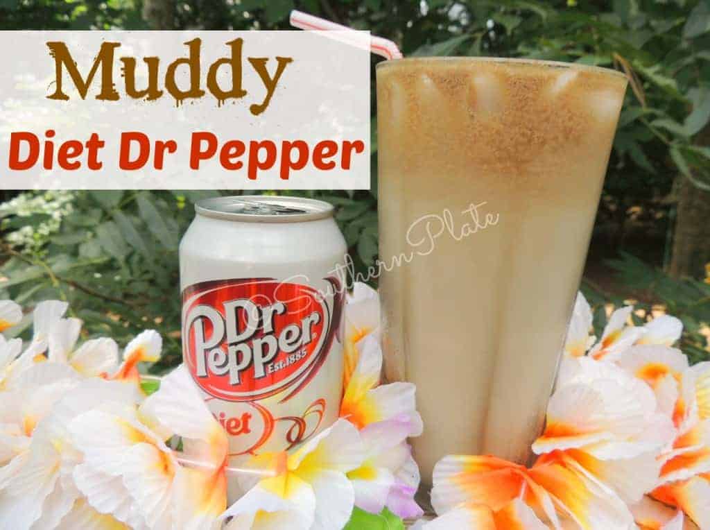 Muddy Diet Dr Pepper