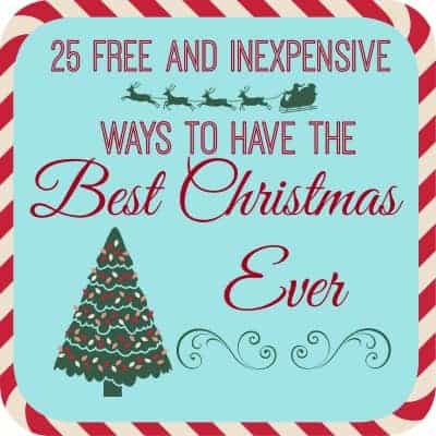 25 Free & Inexpensive Ways To Have The Best Christmas Ever. Prepare yourself because if you  do everything on this list, you just may end up having one of the best Christmases Ever! 