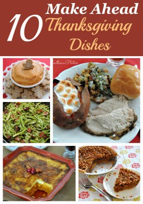 10 Make Ahead Thanksgiving Dishes - Southern Plate