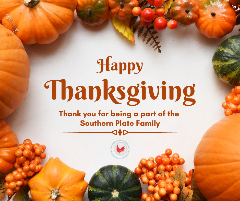 An Annual Thanksgiving Message From Southern Plate