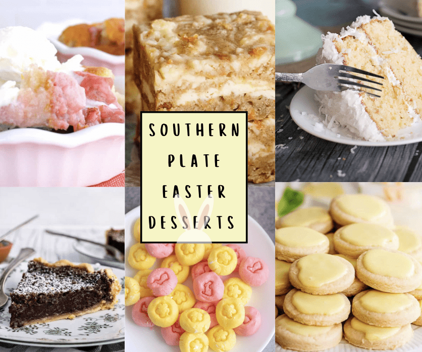 Southern Plate’s Favorite Easter Dessert Recipes